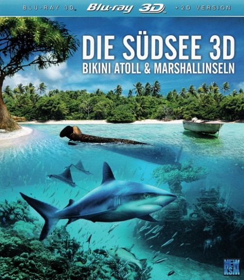 Die Südsee - Bikini Atoll & Marshallinseln [Blu-ray 3D]