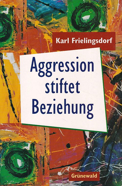 Aggression stiftet Beziehung