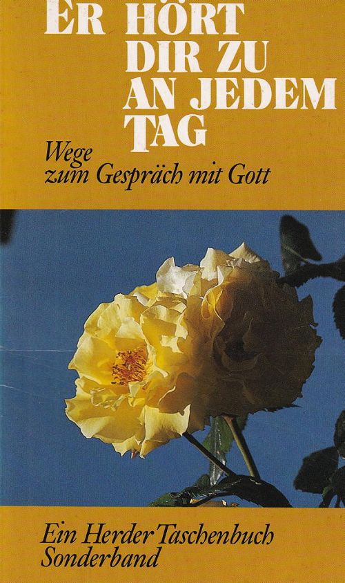 Er hört dir zu an jedem Tag