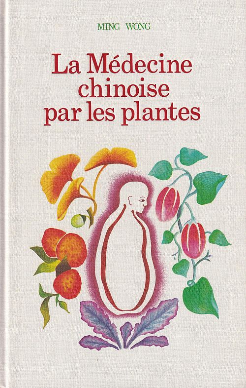 La médecine chinoise par les plantes