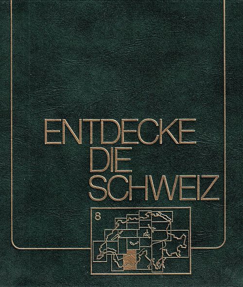 Entdecke die Schweiz - Band 8