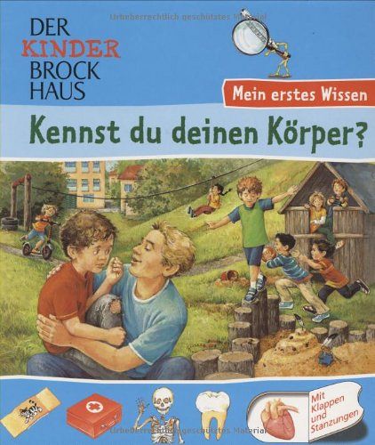 Der Kinder Brockhaus - Mein erstes Wissen Kennst du deinen Körper?
