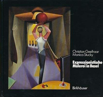 Expressionistische Malerei in Basel um den Ersten Weltkrieg