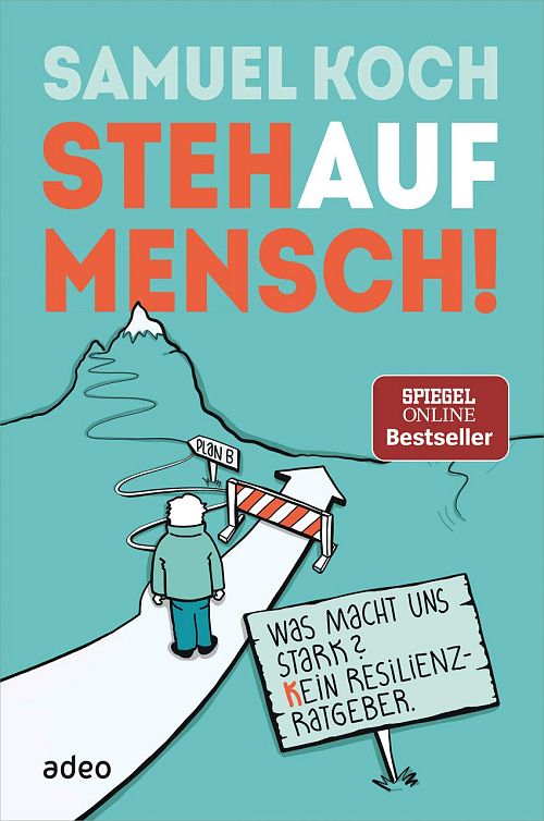 StehaufMensch!: Was macht uns stark?