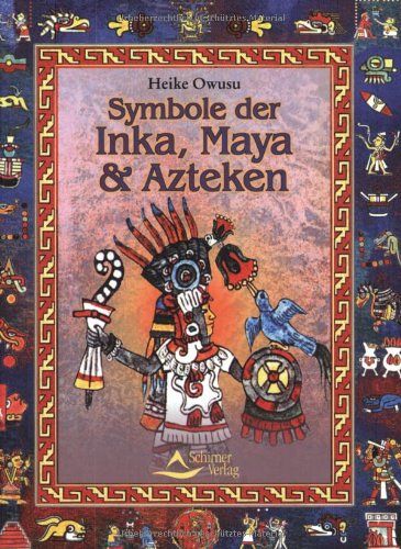 Symbole der Inka, Maya & Azteken