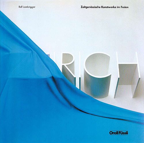 Zürich - Zeitgenössische Kunstwerke im Freien