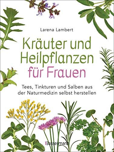 Kräuter und Heilpflanzen für Frauen