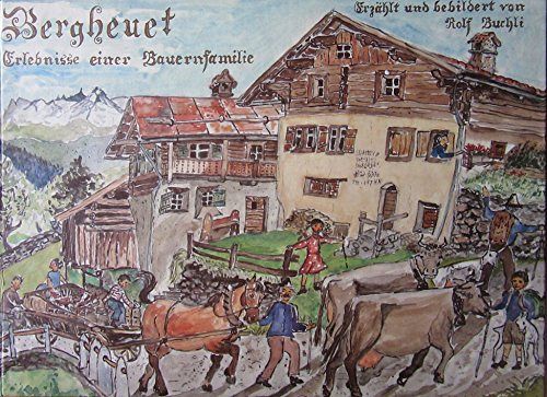 Bergheuet - Erlebnisse einer Bauernfamilie