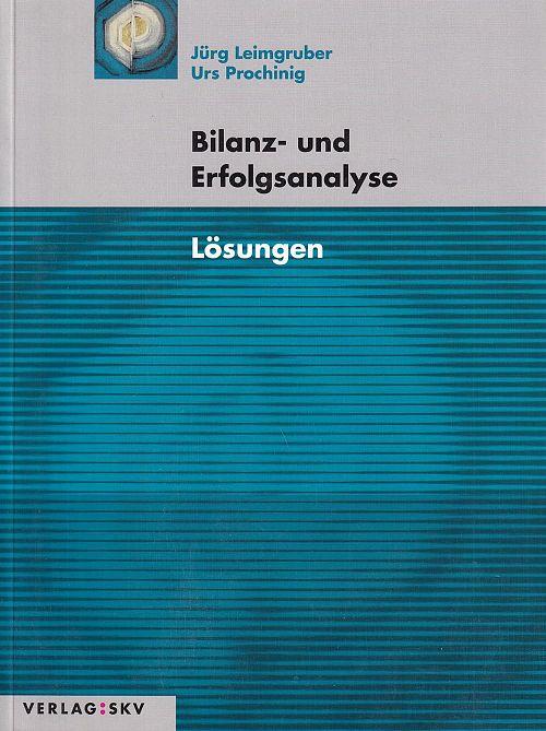 Bilanz- und Erfolgsanalyse - Lösungen