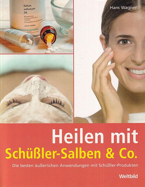 Heilen mit Schüssler-Salben & Co.