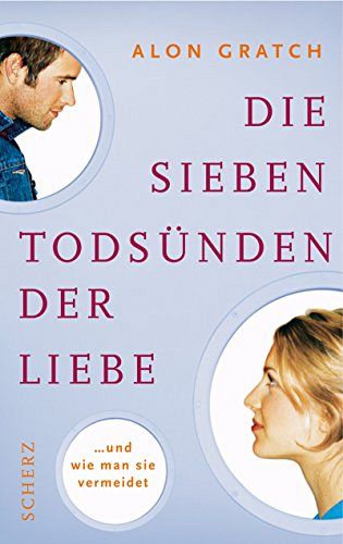 Die sieben Todsünden der Liebe - ...und wie man sie vermeidet