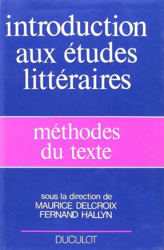 Introduction aux études littéraires - Méthodes du texte