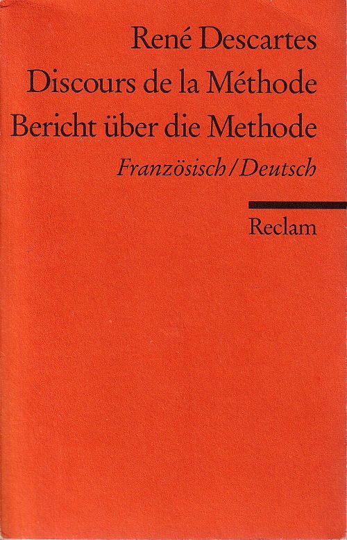 Bericht über die Methode - Discours de la Méthode