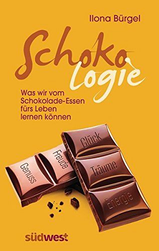 Schokologie - Was wir vom Schokolade-Essen fürs Leben lernen können
