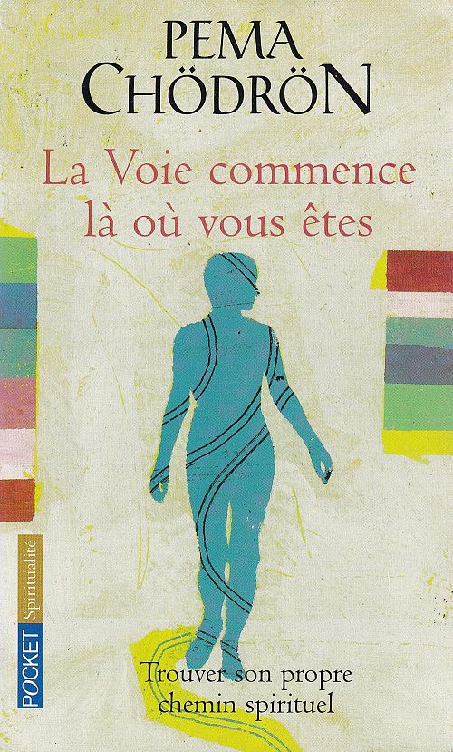 La Voie commence là où vous êtes