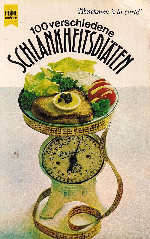 Hundert verschiedene Schlankheitsdiäten. 