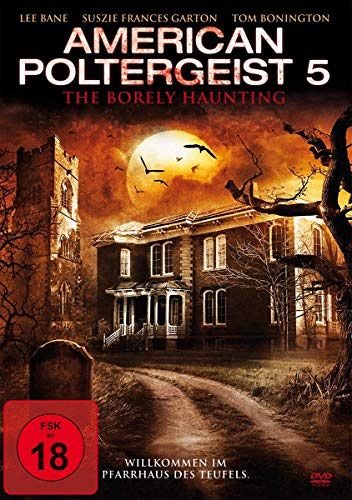 American Poltergeist 5 - The borely haunting [DVD]