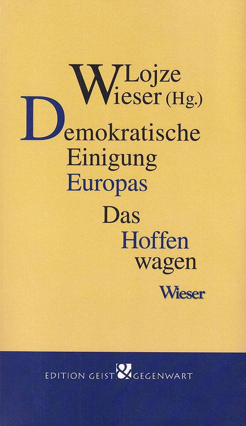 Demokratische Einigung Europas - Das Hoffen wagen