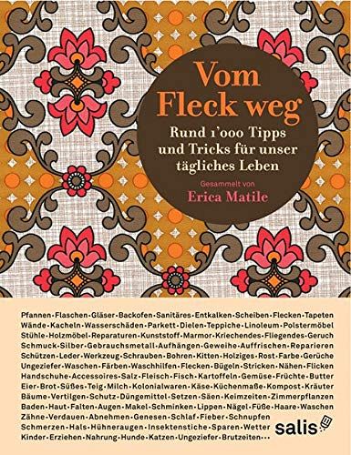 Vom Fleck weg - Rund 1000 Tipps und Tricks für unser tägliches Leben