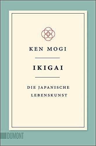 Ikigai - Die japanische Lebenskunst