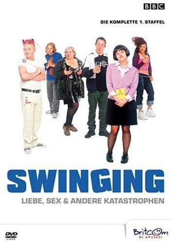 Swinging: Liebe, Sex und andere Katastrophen - Staffel 1 [DVD]