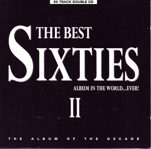 The Best Sixties Album In The World... Ever! II [CD]