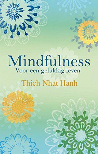 Mindfulness - voor een gelukkig leven