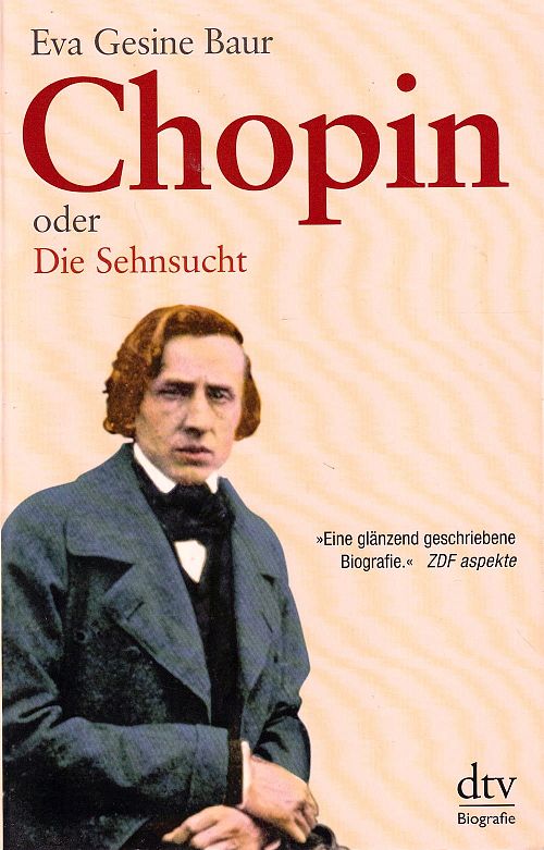 Chopin oder Die Sehnsucht