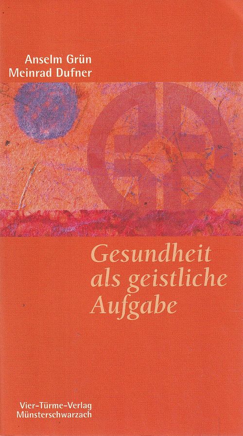 Gesundheit als geistliche Aufgabe