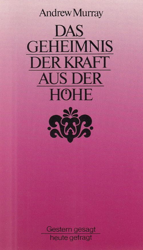 Das Geheimnis der Kraft aus der Höhe