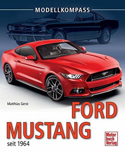 Ford Mustang - seit 1964