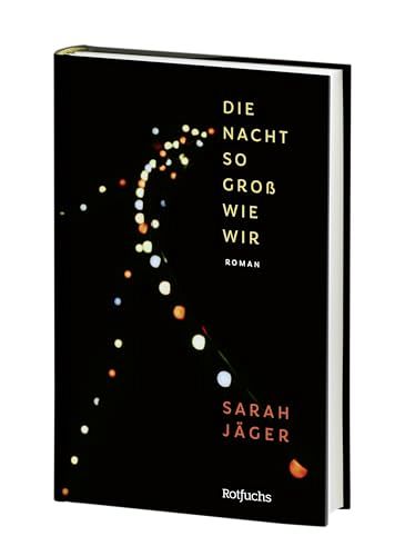 Die Nacht so gross wie wir