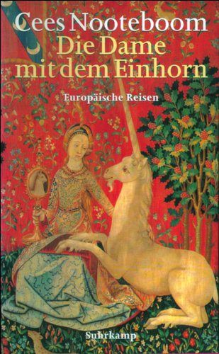 Die Dame mit dem Einhorn: Europäische Reisen
