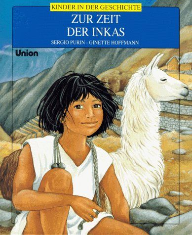 Kinder in der Geschichte - Zur Zeit der Inkas