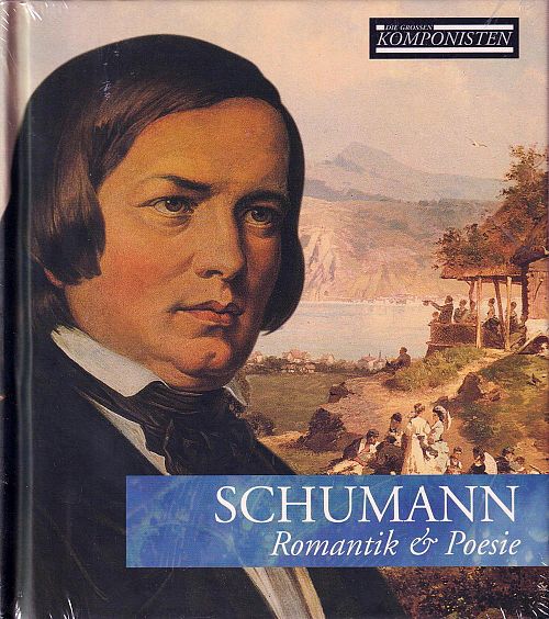 Die grossen Komponisten Vol. 11 - Schumann [CD]