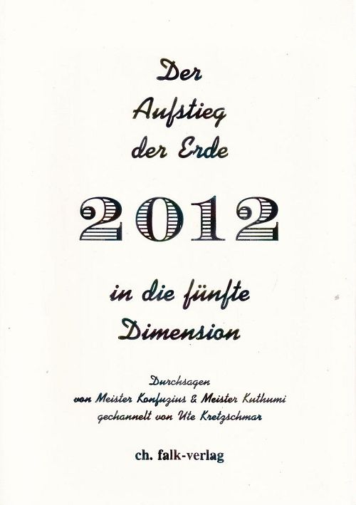 Der Aufstieg der Erde in die fünfte Dimension - 2012