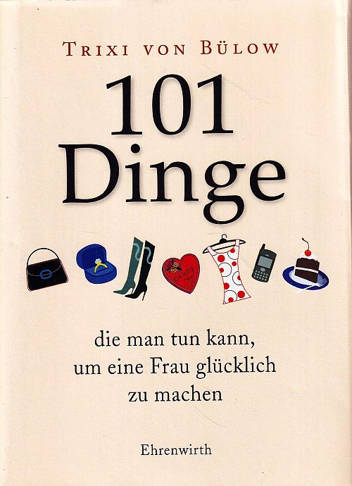 101 Dinge, die man tun kann, um eine Frau glücklich zu machen
