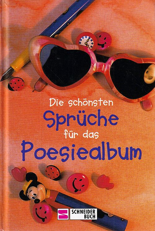 Die schönsten Sprüche für das Poesiealbum