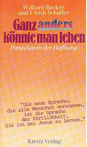 Ganz anders könnte man leben