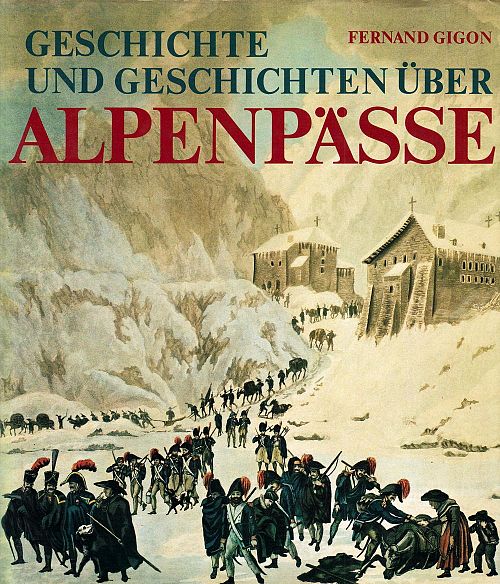 Geschichte und Geschichten über Alpenpässe