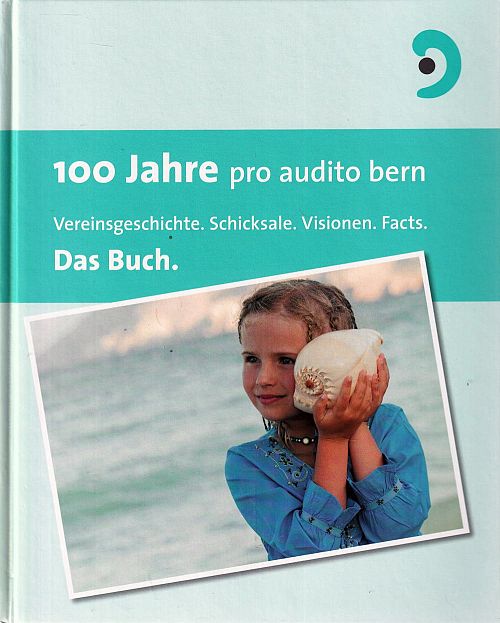 100 Jahre pro audito Bern Vereinsgeschichte