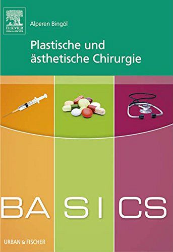 BASICS Plastische und ästhetische Chirurgie