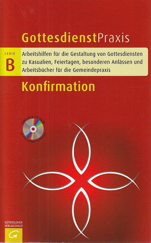 Konfirmation - Gottesdienstpraxis Serie B