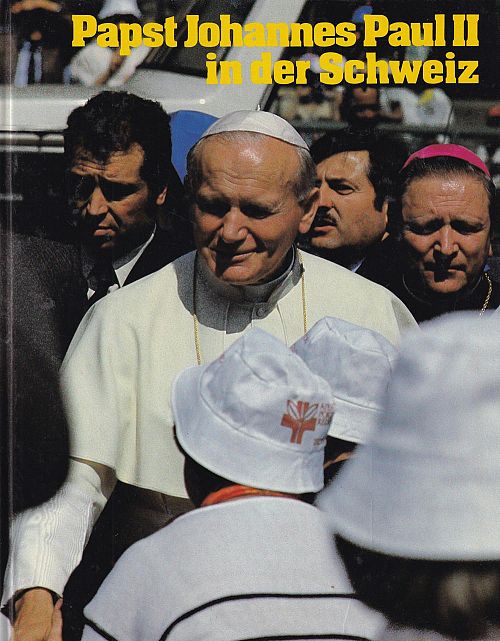 Papst Johannes Paul II in der Schweiz