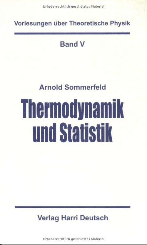 Vorlesungen über Theoretische Physik - Bd. 5 - Thermodynamik und Statistik