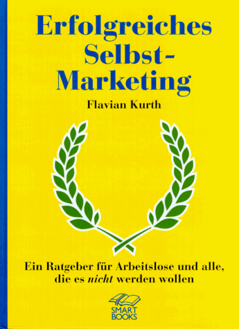 Erfolgreiches Selbst-Marketing