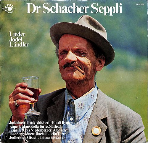 Dr Schacher Seppli - Lieder Jodel Ländler [Vinyl]