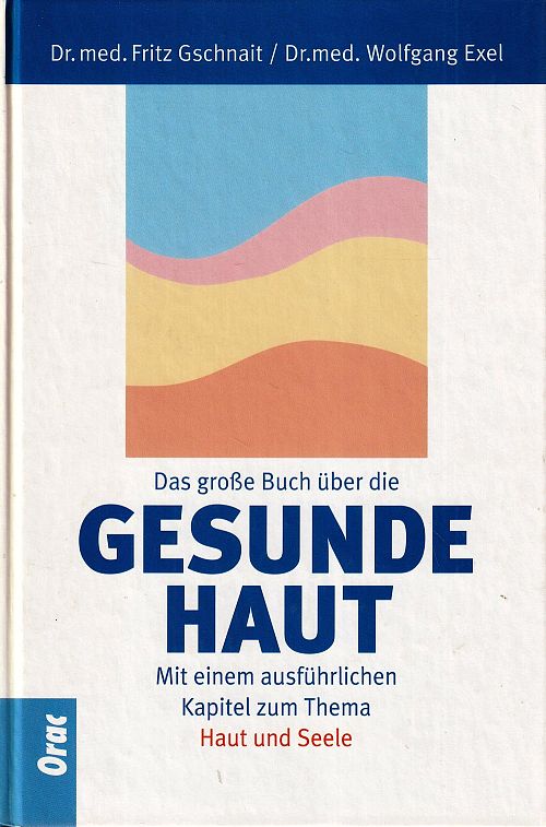 Das grosse Buch über die gesunde Haut