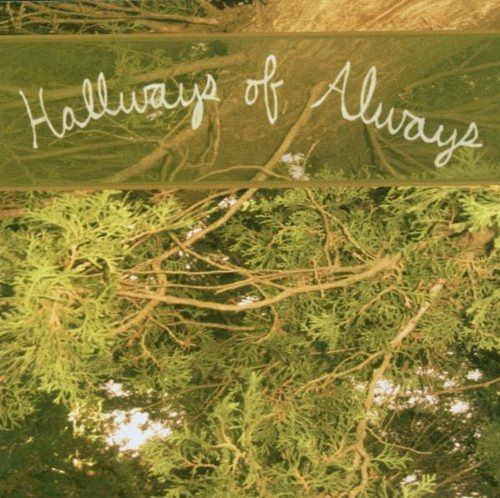 Hallways of Always [CD]