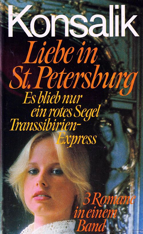 Liebe in St. Petersburg - Es blieb nur ein rotes Segel - Transsibirien-Express